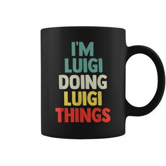 I'm Luigi Doing Luigi Things Con Nombre Personalizado Taza de café - Regaloses