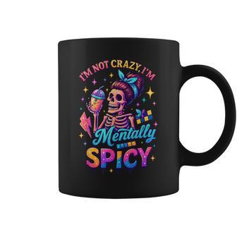 I'm Not Crazy I'm Mentally Spicy Skeleton Coffee Mug - Thegiftio UK