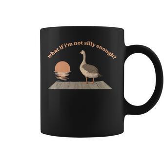 What If I'm Not Silly Enough Silly Goose Coffee Mug - Thegiftio UK