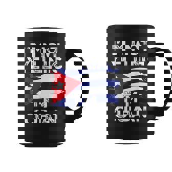 I'm Not Yelling I'm Cuban Cuba Flag Coffee Mug | Mazezy