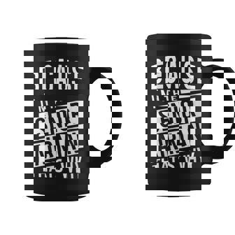 Because I'm The Senior Airman SrA That's Why Coffee Mug | Mazezy