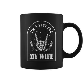 I'm A Slut For My Wife On Back Coffee Mug - Thegiftio UK
