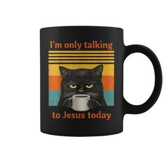 I'm Only Talking To Jesus Today Christian Black Cat Coffee Coffee Mug - Monsterry
