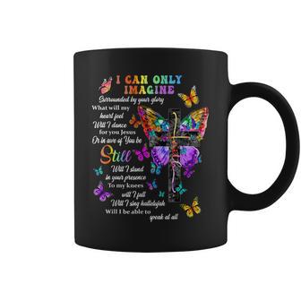 I Only Can Imagine Butterfly Christian Jesus God Lover Coffee Mug - Thegiftio UK