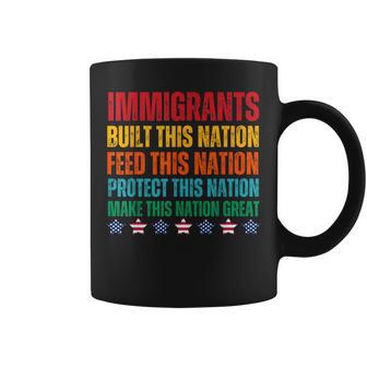 Immigration Built Feeds Protects And Makes This Nation Great Coffee Mug - Thegiftio UK