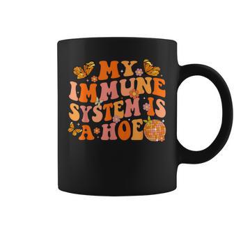 My Immune System Is A Hoe Multiple Sclerosis Coffee Mug - Thegiftio UK