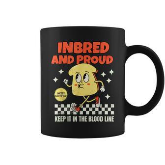 Inbred Proud Embarrassing 90'S Inappropriate Raunchy Offensi Coffee Mug - Thegiftio UK