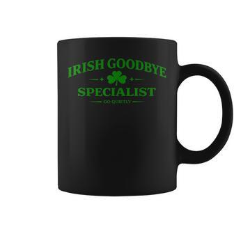 Irish Goodbye Specialist St Patrick’S Day Men Coffee Mug - Thegiftio