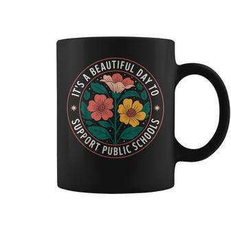 It's A Beautiful Day To Support Public Schools Coffee Mug | Seseable UK