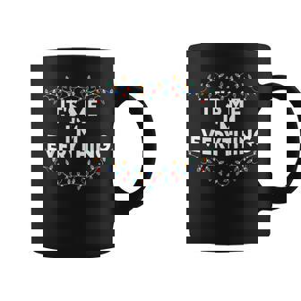 Its Me Im Everything I Have Everything I Want For Christmas Coffee Mug | Mazezy