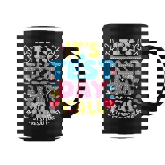 Its Test Day Y'all Don't Stress Do Your Best Teacher Student Coffee Mug - Thegiftio