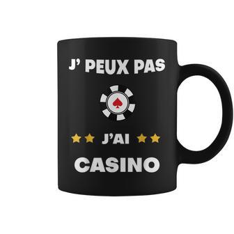 Je Peux Pas J'ai Casino Humour Tasse - Cadeauxyz