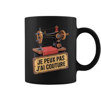 Je Peux Pas J'ai Couture Humour Couturière Addict Tissus Tasse - Cadeauxyz