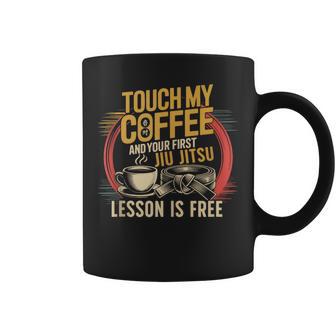 Jiu Jitsu Coffee Retro Vintage Touch My Coffee And Your Tank Top Coffee Mug | Mazezy