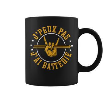 J'peux Pas J'ai Batterie Musicien À La Batterie Tasse - Cadeauxyz