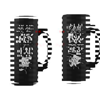 Just A Girl Who Loves Music And Theater Musical Actress Coffee Mug | Mazezy