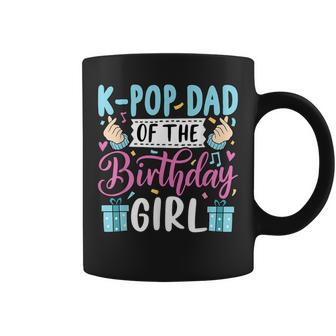 K-Pop Dad Of The Birthday Girl Coffee Mug - Thegiftio UK