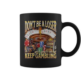 Keep Gambling Unhinged Gambling Bootleg Gráfico Taza de café - Regaloses