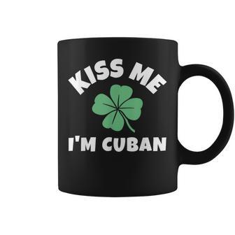 Kiss Me I'm Cuban St Patrick's Day Irish Cuba Coffee Mug - Thegiftio