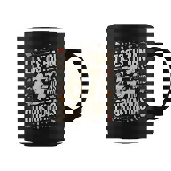 Less Than Six Seven 67 Days To Christmas Matching Teacher Coffee Mug | Mazezy