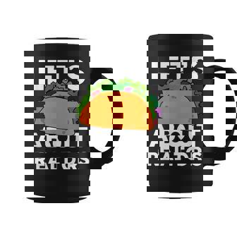 Let's Taco About REALTORS For Realtor T-Shirt Coffee Mug | Mazezy