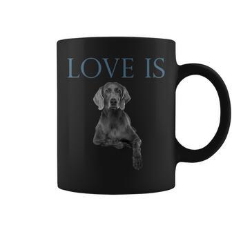 Liebe Ist Weimaraner Tassen - Geschenkecke