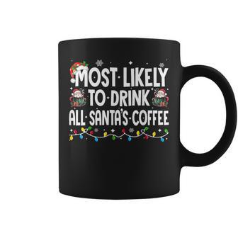 Most Likely To Drink All Santa's Coffee Christmas Matching Coffee Mug - Thegiftio UK