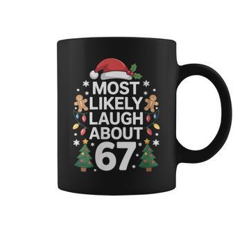 Most Likely To Laugh About 67 Christmas Humor Coffee Mug - Thegiftio UK