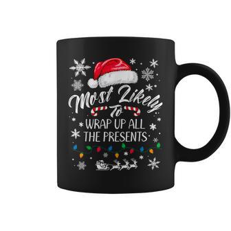 Most Likely To Wrap Up All The Presents Coffee Mug - Thegiftio UK