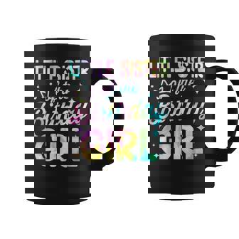 Little Sister Of The Birthday Girl Tie Dye Girl Bday Party Coffee Mug - Monsterry