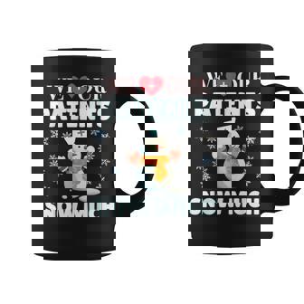 We Love Our Patients Snow Much Nurse Doctor Christmas Coffee Mug | Mazezy