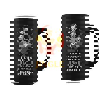 I Love To Stuff Her Stocking I Love To Jingle His Bells Coffee Mug - Monsterry