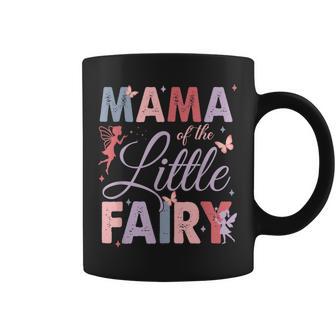 Mama Of The Little Fairy Birthday Girl Family Matching Mom Coffee Mug - Thegiftio UK
