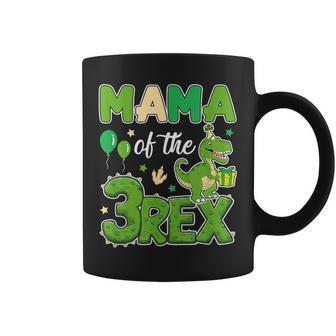 Mama Of The Three Rex Birthday Dinosaur Family Matching Coffee Mug - Thegiftio UK