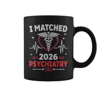 I Matched Psychiatry Match Day 2026 Residency Resident Men Coffee Mug - Thegiftio UK