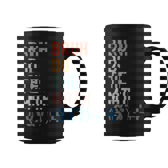 Do The Math 67 Meme Six Seven Men Women Teacher Coffee Mug | Mazezy