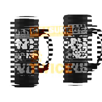 Measure Once Cuss Twice Home Improvement Home Repair Coffee Mug | Mazezy