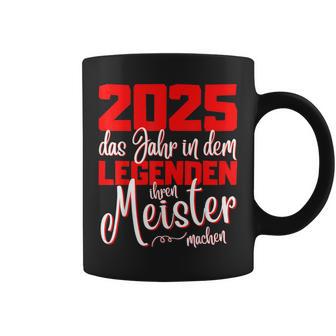 Meister 2025 Abschluss Das Legende Meisterabschluss Tassen - Geschenkecke