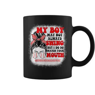 Messy Bun Softball Mom My Boy May Not Always Swing But I Do Coffee Mug - Monsterry