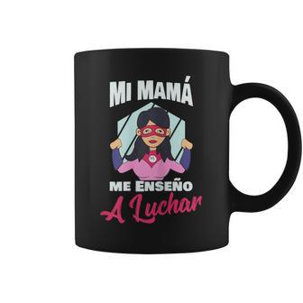 Mi Mama Me Enseno A Luchar Héroe Family Chica Regalo Taza de café - Regaloses