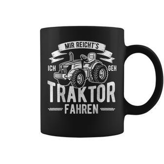 Mir Reichts Ich Gehe Traktor Fahren Landwirtschaft Geschenk Tassen - Geschenkecke