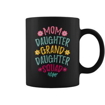 Mom Daughter Granddaughter Squad Matching Mother's Day Coffee Mug - Thegiftio UK