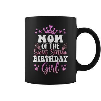 Mom Of The Sweet Sixn Bday Girl 16Th Pink Crown Coffee Mug - Monsterry