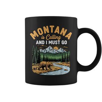 Montana Is Calling And I Must Go Coffee Mug | Mazezy