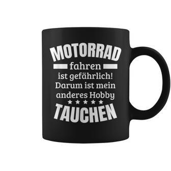 Motorrad Fahren Ist Gefährlich Darum Zweites Hobby Tauchen Tassen - Seseable
