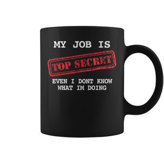 My Job Is Topecret-面白いtシャツ素晴らしいギフト コーヒーマグ - Kawaiitshirt