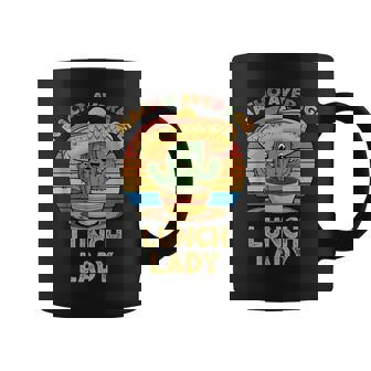 Nacho Average Lunch Lady Mexican Cinco De Mayo Coffee Mug - Thegiftio
