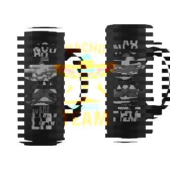 Nacho Average Team Cinco De Mayo Fiesta Nacho Chip Sombrero Coffee Mug | Mazezy