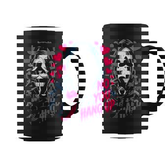No You Hang Up Ghost Calling Horror Romantic Halloween Coffee Mug | Mazezy