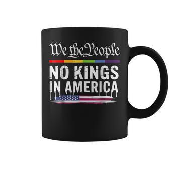 No Kings In America We The People Lgbt Coffee Mug - Thegiftio UK